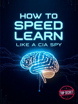 cover image of How to Speed Learn Like a CIA Spy